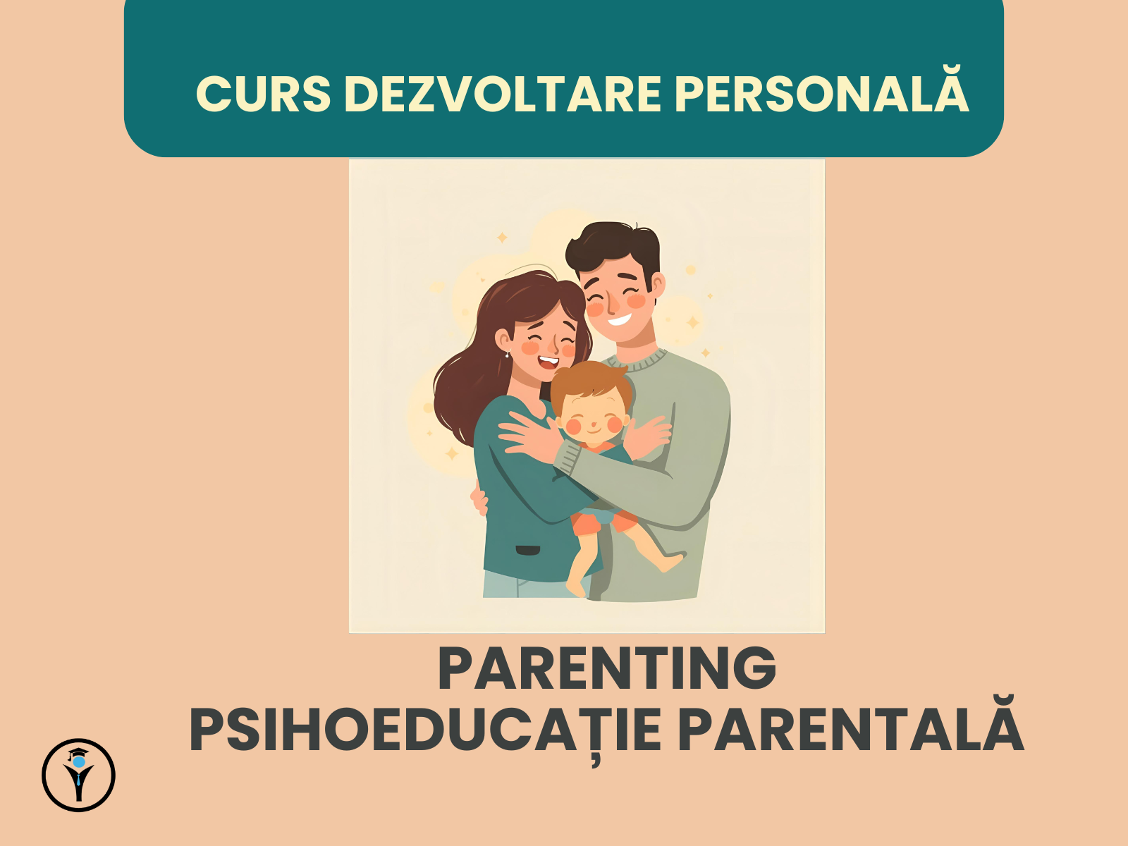CURS PARENTING psihoeducatie parentala